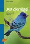 300 Ziervögel