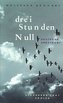 Drei Stunden Null