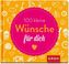 100 kleine Wünsche für dich
