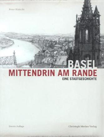 Basel - Mittendrin am Rande