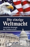 Die einzige Weltmacht