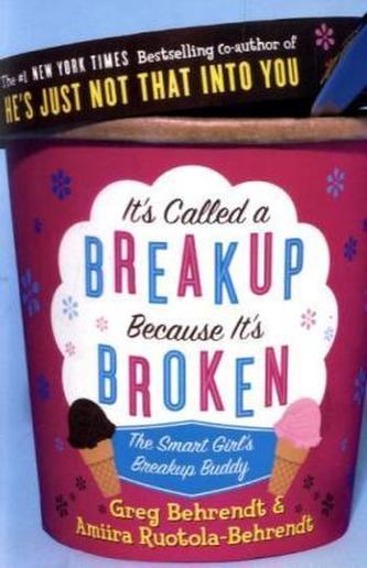 It's Called A Breakup Because It's Broken