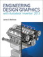 Engineering Design Graphics with Autodesk® Inventor® 2014