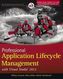 Professional Application Lifecycle Management with Visual Studio 2012