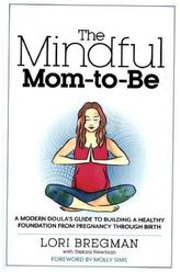 The Mindful Mom-To-Be
