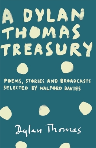 A Dylan Thomas Treasury
