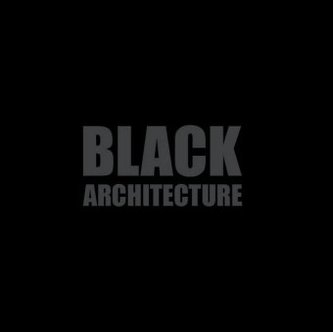 Black + Architecture
