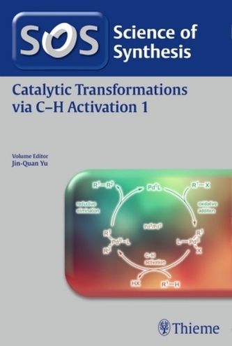 Catalytic Transformations via C-H Activation. Vol.1