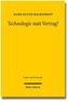 Technologie statt Vertrag?