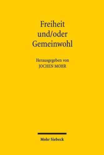 Freiheit und/oder Gemeinwohl