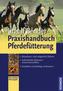 Praxishandbuch Pferdefütterung