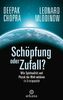 Schöpfung oder Zufall?