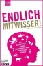 Endlich Mitwisser!