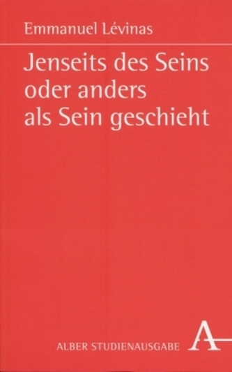 Jenseits des Seins oder anders als Sein geschieht