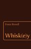 Whisk(e)y