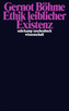Ethik leiblicher Existenz