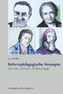 Reformpädagogische Konzepte