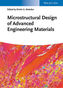 Microstructural Design of Advanced Engineering Materials