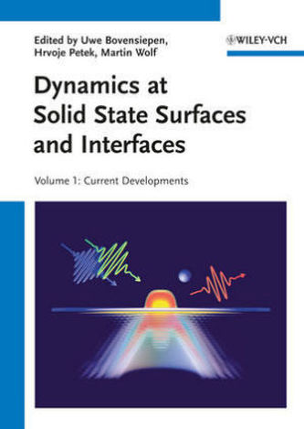 Dynamics at Solid State Surfaces and Interfaces, 2 volumes
