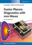 Fusion Plasma Diagnostics with mm-Waves