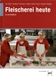 Fleischerei heute in Lernfeldern