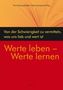 Werte leben - Werte lernen