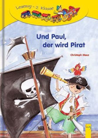 Und Paul, der wird Pirat