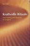 Kraftvolle Rituale