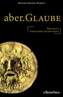 aber.GLAUBE