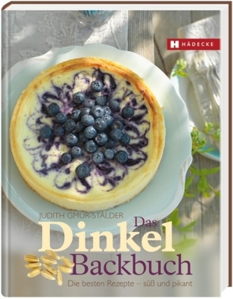 Das Dinkel-Backbuch