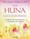 Die Huna-Glücksformel