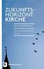 Zukunftshorizont Kirche