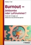 Burnout - Zeitbombe oder Luftnummer?