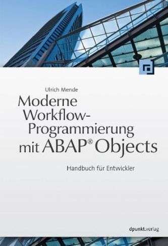 Moderne Workflowprogrammierung mit ABAP® Objects