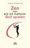 Zen oder wie ein Samurai Golf spielen