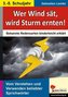 Wer Wind sät, wird Sturm ernten!