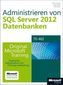 Administrieren von Microsoft SQL Server 2012-Datenbanken, m. CD-ROM
