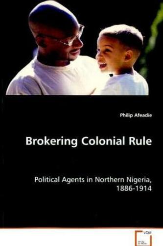 Brokering Colonial Rule