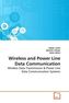 Wireless and Power Line Data Communication