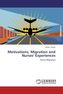 Motivations, Migration and Nurses' Experiences