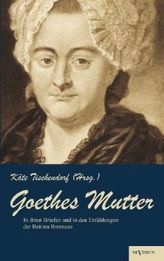 Goethes Mutter