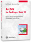 ArcGIS for Desktop - Basic 10. Bd.1