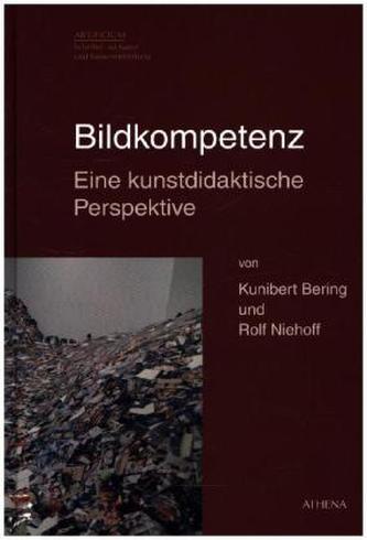 Bildkompetenz - Eine kunstdidaktische Perspektive