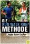 Die Run Walk Run Methode