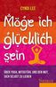 Möge ich glücklich sein