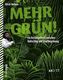 Mehr Grün!