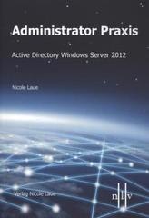 Administrator Praxis - Active Directory Windows Server 2012