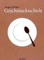 Geschmacksschule
