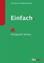 Einfach.