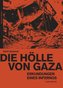 Die Hölle von Gaza
